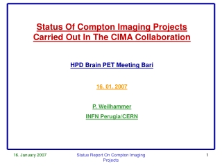 Status Of Compton Imaging Projects Carried Out In The CIMA Collaboration