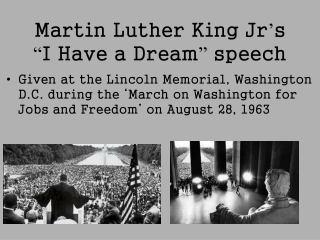 Martin Luther King Jr ’ s  “ I Have a Dream ”  speech