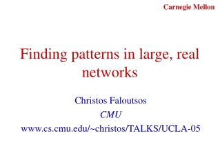 Finding patterns in large, real networks