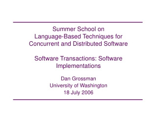 Dan Grossman University of Washington 18 July 2006