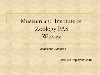 Museum and Institute of Zoology PAS  Warsaw