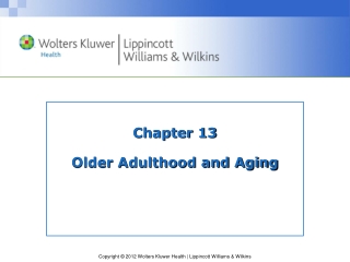 Chapter 13 Older Adulthood and Aging