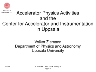 Accelerator Physics Activities  and the Center for Accelerator and Instrumentation  in Uppsala