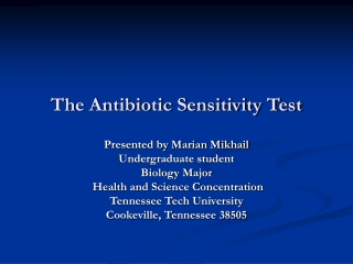 The Antibiotic Sensitivity Test