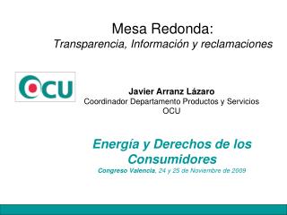 Mesa Redonda : Transparencia, Información y reclamaciones