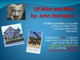 Of Mice and Men by: John Steinbeck