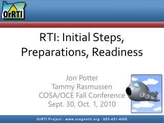 RTI: Initial Steps,  Preparations, Readiness