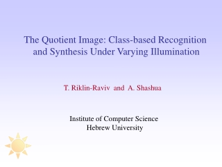 The Quotient Image: Class-based Recognition  and Synthesis Under Varying Illumination