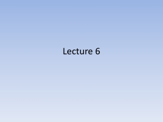 Lecture 6