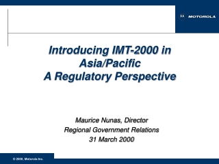 Introducing IMT-2000 in Asia/Pacific A Regulatory Perspective