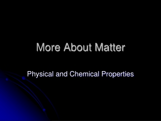 More About Matter
