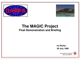 The MAGIC Project Final Demonstration and Briefing