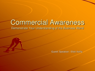 Commercial Awareness Demonstrate Your Understanding of the Business World