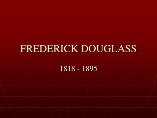 FREDERICK DOUGLASS