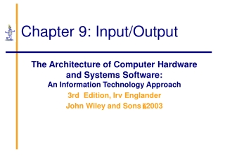 Chapter 9: Input/Output