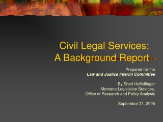 Civil Legal Services:                                A Background Report