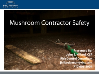 Mushroom Contractor Safety