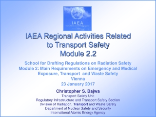 Christopher S. Bajwa Transport Safety Unit Regulatory Infrastructure and Transport Safety Section