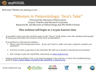 Welcome! Thanks for joining us for--  “Women in  Paleontology: Tara’s Take”