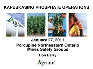 January 27, 2011 Porcupine Northeastern Ontario  Mines Safety Groups Don Berry