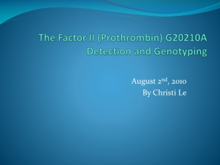 The Factor II ( Prothrombin ) G20210A Detection and Genotyping