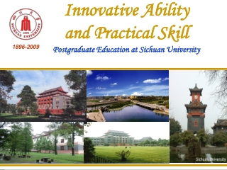 Innovative Ability and Practical Skill Postgraduate Education at Sichuan University