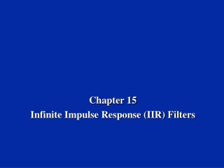 Chapter 15 Infinite Impulse Response (IIR) Filters