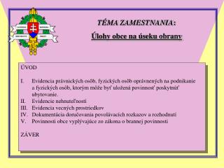 TÉMA ZAMESTNANIA : Úlohy obce na úseku obrany