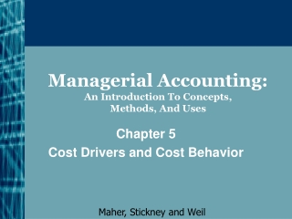 Managerial Accounting:  An Introduction To Concepts,  Methods, And Uses