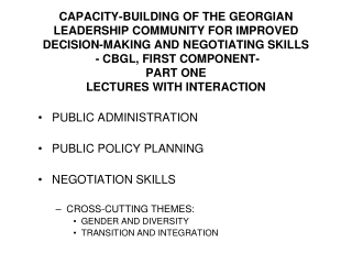 PUBLIC ADMINISTRATION    PUBLIC POLICY PLANNING    NEGOTIATION SKILLS   CROSS-CUTTING THEMES: