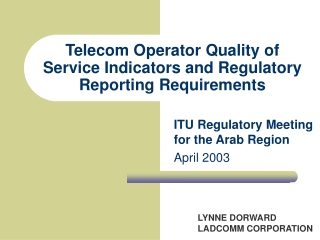 Telecom Operator Quality of Service Indicators and Regulatory Reporting Requirements