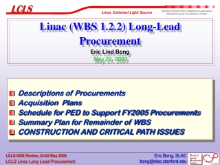 Linac (WBS 1.2.2) Long-Lead Procurement Eric Lind Bong May 21, 2003