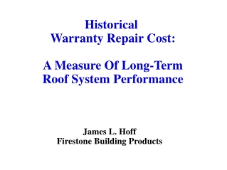 Historical  Warranty Repair Cost: A Measure Of Long-Term Roof System Performance