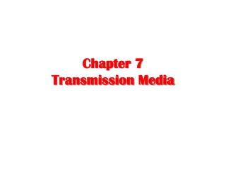 Chapter 7 Transmission Media