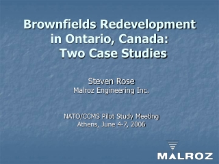 Brownfields Redevelopment in Ontario, Canada:   Two Case Studies