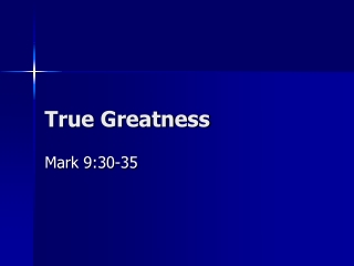 True Greatness