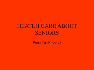 HEATLH CARE ABOUT SENIORS