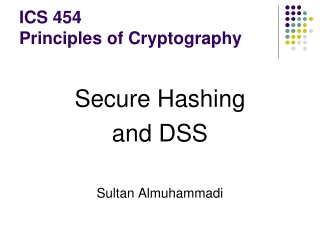 ICS 454 Principles of Cryptography