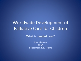 Worldwide Development of Palliative Care for Children