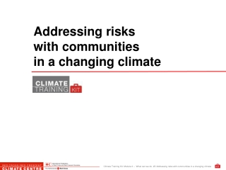 Addressing risks   with communities   in a changing climate