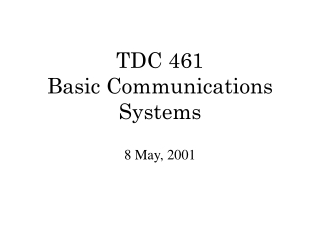 TDC 461 Basic Communications Systems