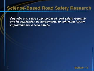 Science-Based Road Safety Research