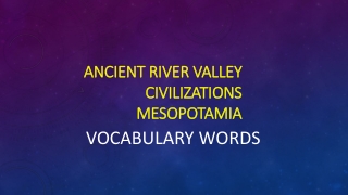 Ancient River Valley Civilizations Mesopotamia