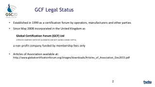 Established in 1999 as a certification forum by operators, manufacturers and other parties