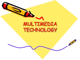 MULTIMEDIA TECHNOLOGY