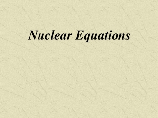 Nuclear Equations