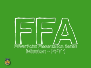 The FFA Mission