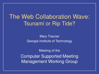 The Web Collaboration Wave: Tsunami or Rip Tide?