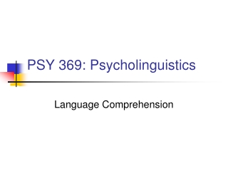 PSY 369: Psycholinguistics