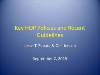 Key HOP Policies and Recent Guidelines